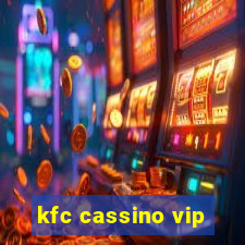 kfc cassino vip