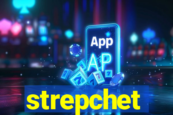 strepchet