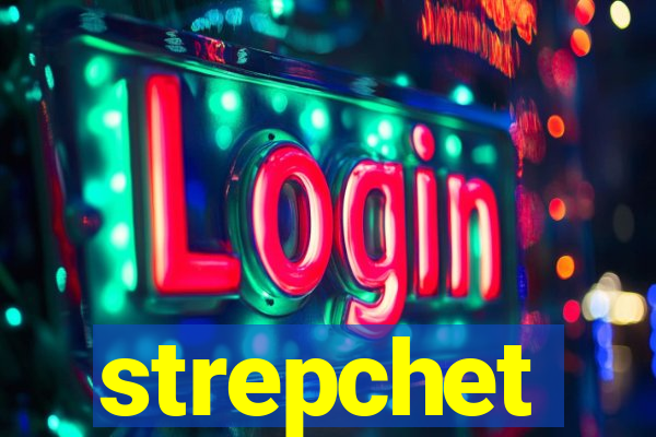 strepchet