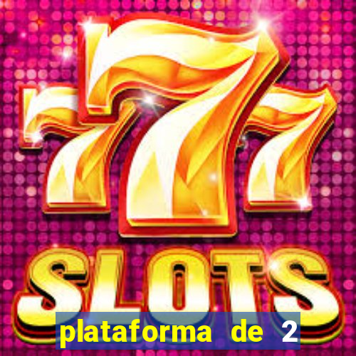 plataforma de 2 reais cassino