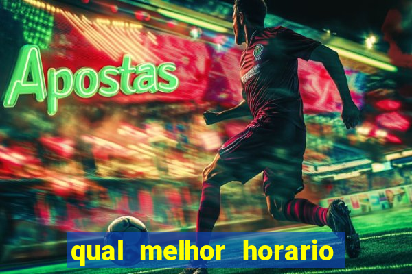 qual melhor horario para jogar betano