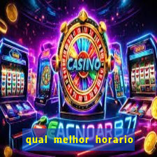 qual melhor horario para jogar betano