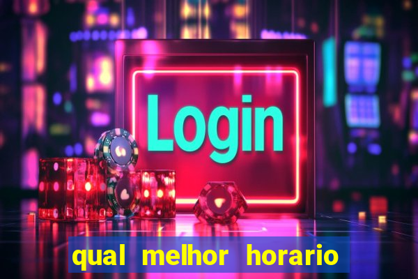 qual melhor horario para jogar betano