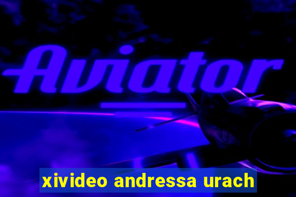 xivideo andressa urach