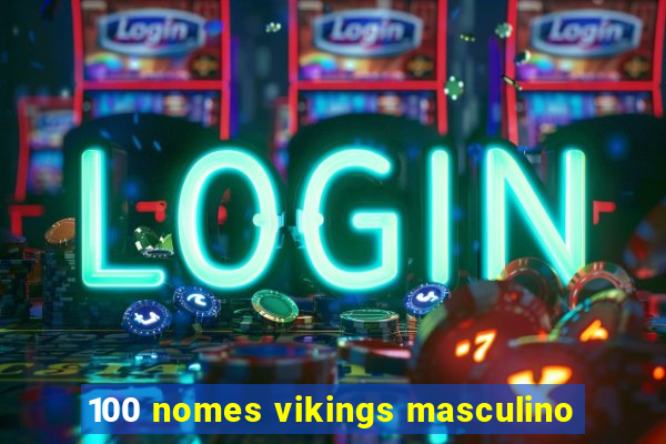 100 nomes vikings masculino