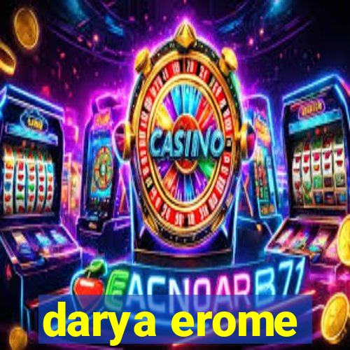 darya erome