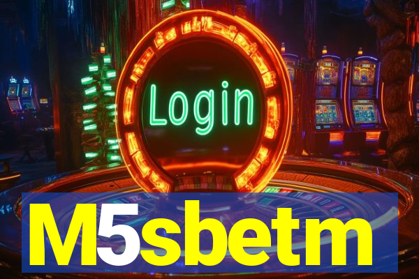 M5sbetm