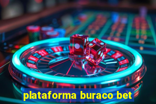 plataforma buraco bet