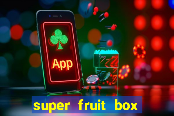 super fruit box codes 2024