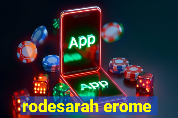 rodesarah erome