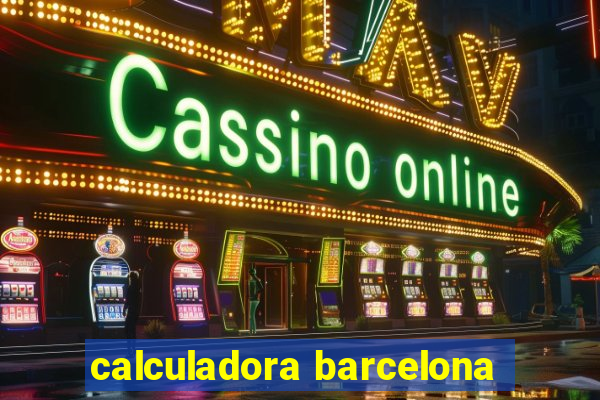 calculadora barcelona