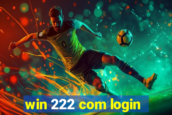 win 222 com login