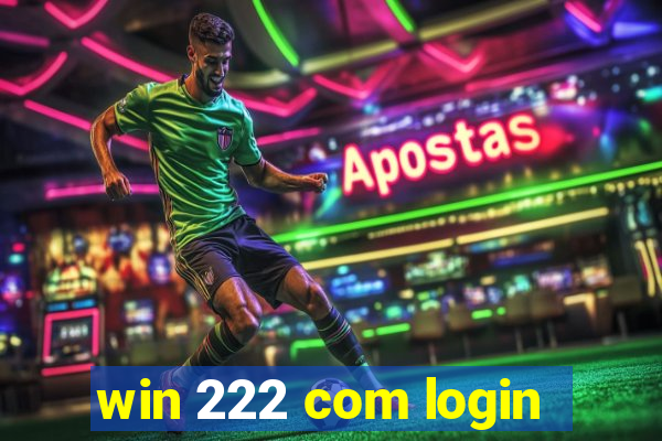 win 222 com login