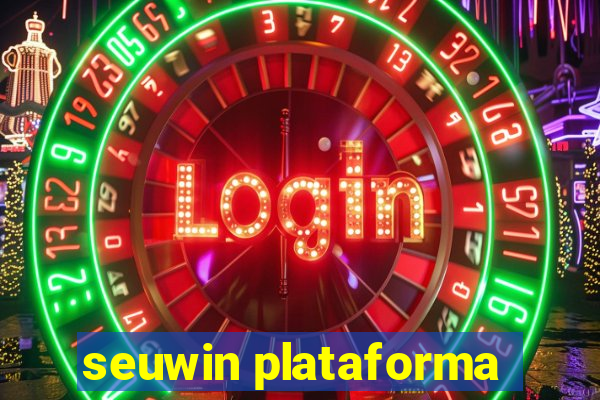 seuwin plataforma