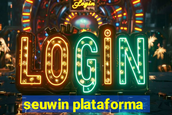 seuwin plataforma