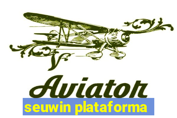 seuwin plataforma