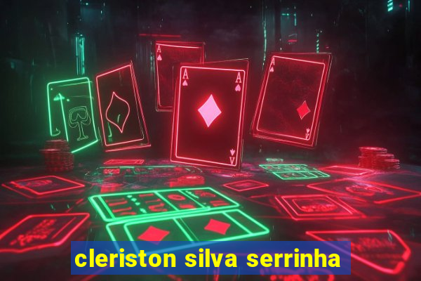 cleriston silva serrinha