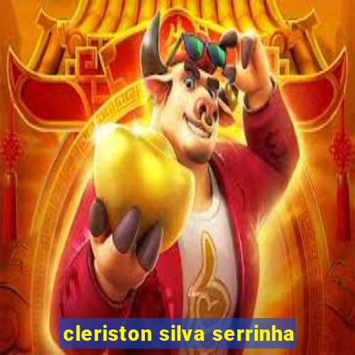 cleriston silva serrinha