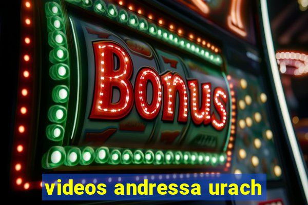 videos andressa urach