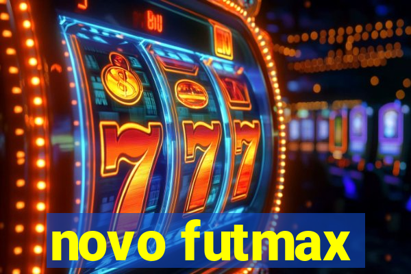 novo futmax