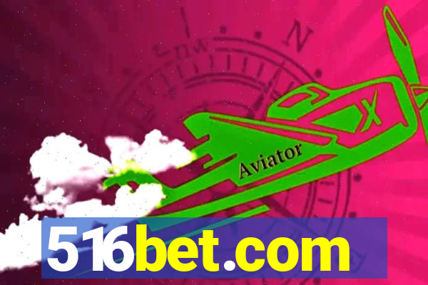 516bet.com