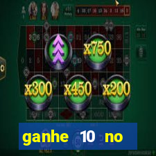 ganhe 10 no cadastro bet