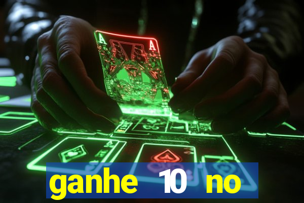 ganhe 10 no cadastro bet