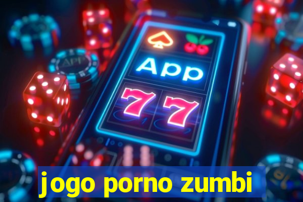 jogo porno zumbi