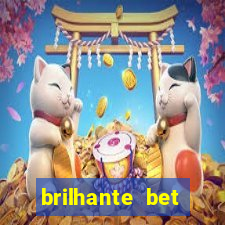 brilhante bet abertos agora