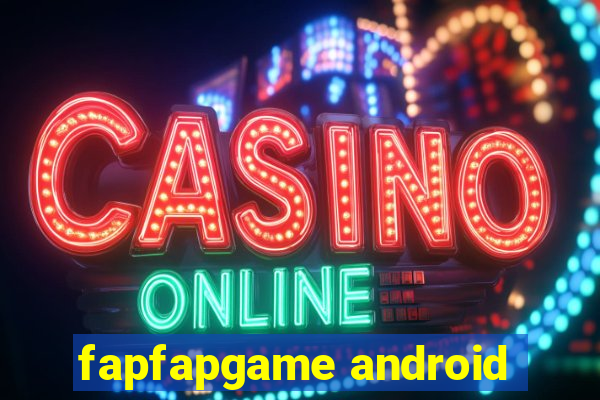 fapfapgame android