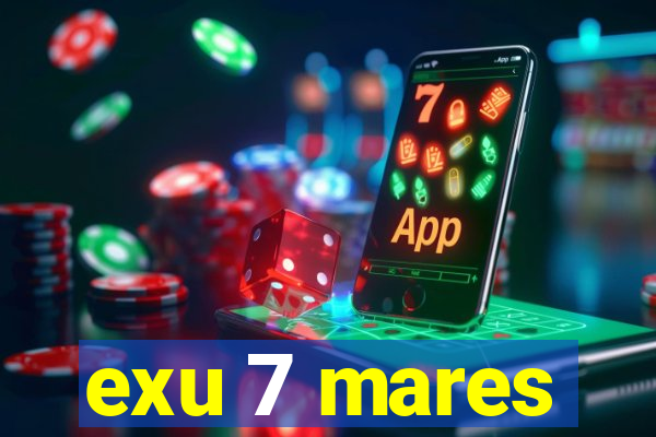 exu 7 mares