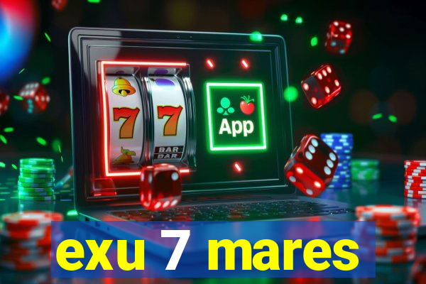 exu 7 mares