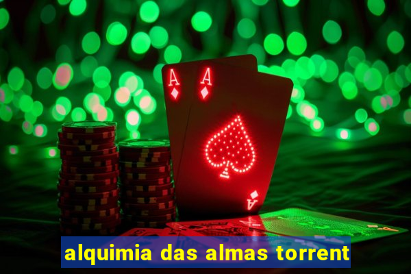 alquimia das almas torrent