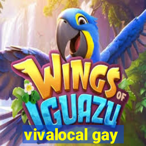 vivalocal gay