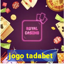 jogo tadabet