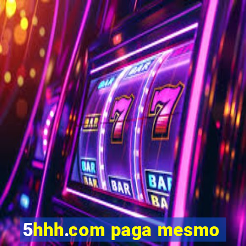 5hhh.com paga mesmo