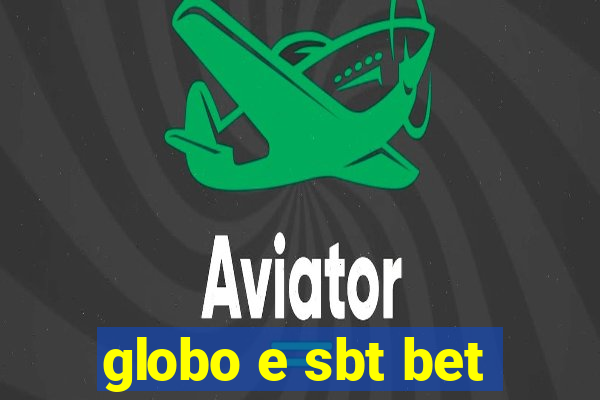 globo e sbt bet