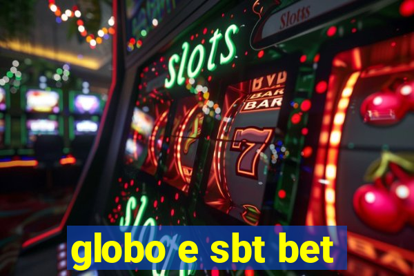 globo e sbt bet