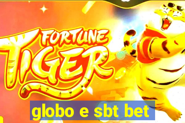 globo e sbt bet