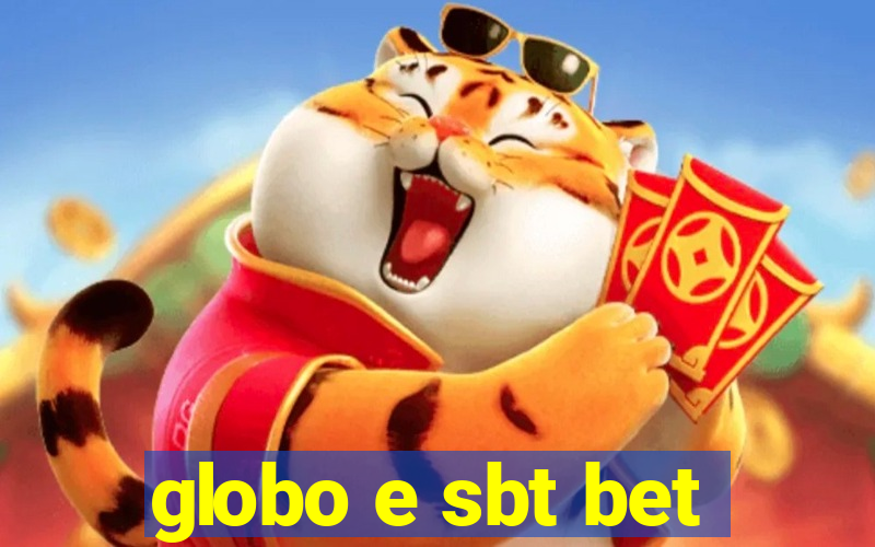 globo e sbt bet