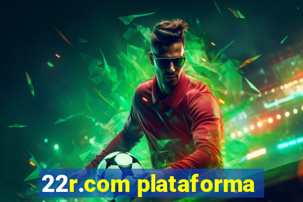 22r.com plataforma