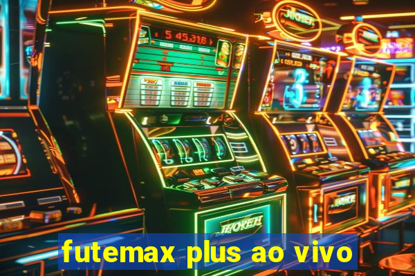 futemax plus ao vivo