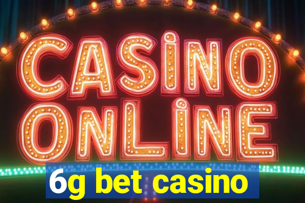 6g bet casino