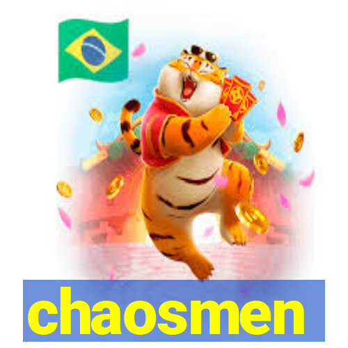 chaosmen