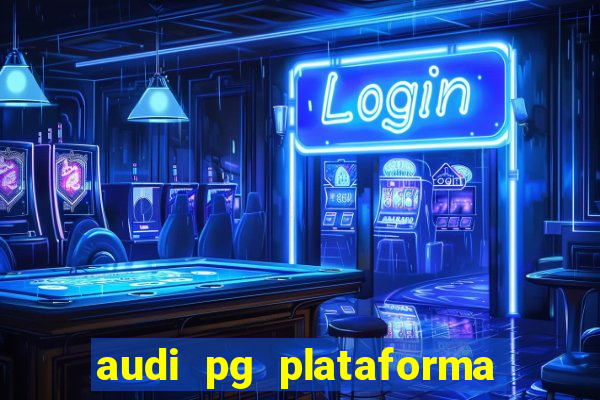 audi pg plataforma de jogos