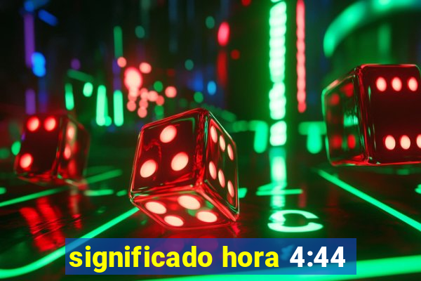 significado hora 4:44