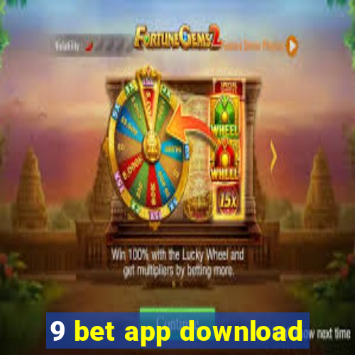 9 bet app download