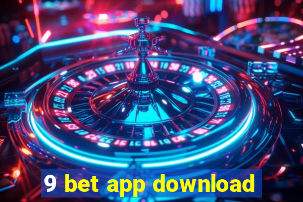 9 bet app download