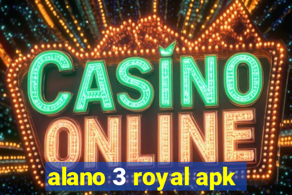 alano 3 royal apk