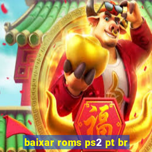 baixar roms ps2 pt br